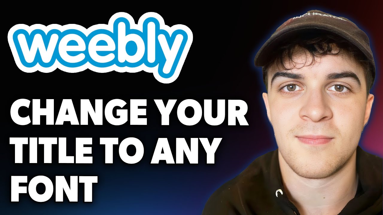 How to Change Your Weebly Site S Title to Any Font [2025 Full Guide ...