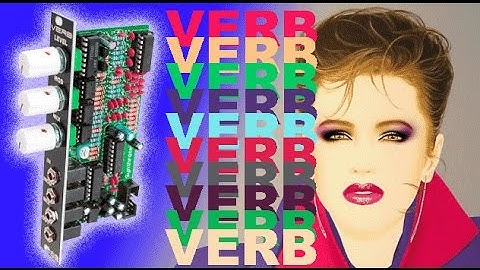 VERB - Synthrotek Modulated Reverb Eurorack Module Demo - Modular Synthesis