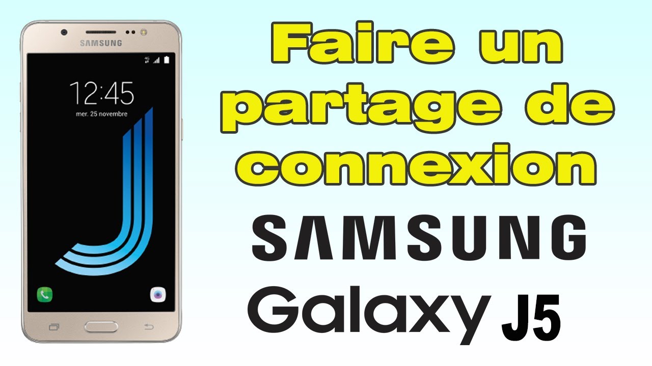 Comment Faire Un Partage De Connexion Avec Un.samsung J5