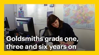 Goldsmiths grads one, three and six years on