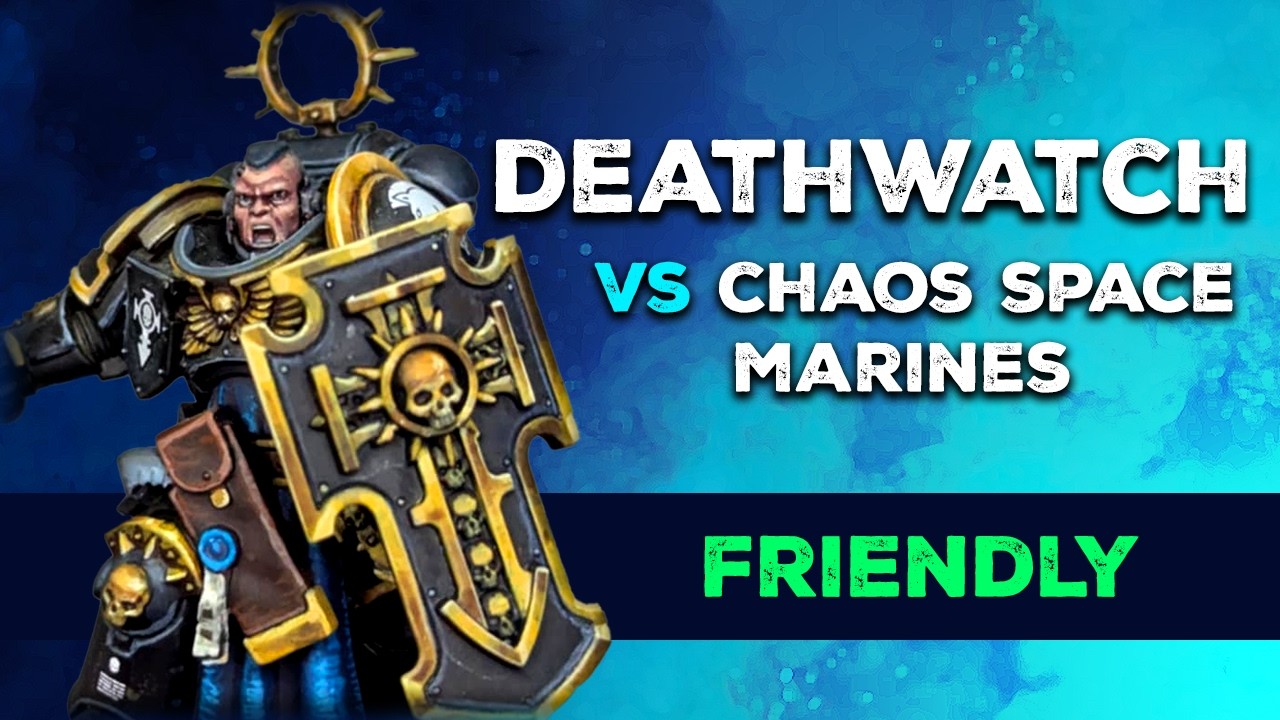 DEATHWATCH VS CHAOS SPACE MARINES | WARHAMMER 40K BATTLE REPORT - YouTube
