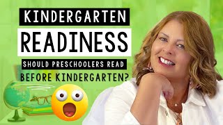 Kindergarten Readiness: Should Preschoolers Read Before Kindergarten?