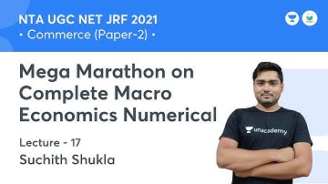 Marathon on Complete Macro Economics Numerical | Commerce | NTA UGC NET JRF 2021 | by Suchith Shukla