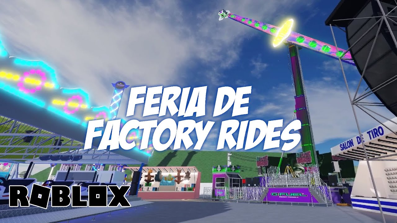 Vamos a la feria de Factory Rides en Roblox!