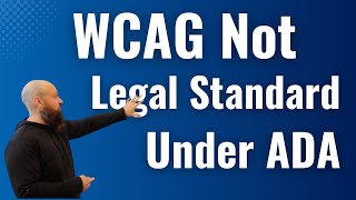 WCAG Conformance is Not The Legal Standard (for Websites) Under The ADA, Meaningful Access Is [Kris]