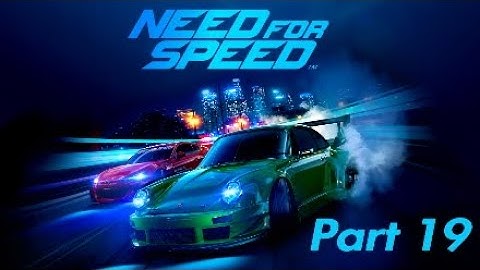 Need for Speed 2015 Walkthrough Gameplay - Part 19 (No Commentary)