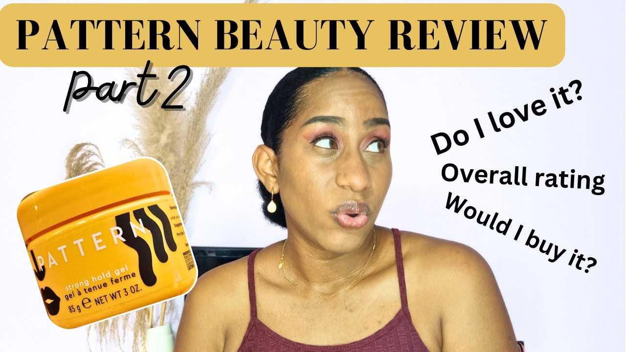 Pattern Beauty Review Part 2! || Gel and Edge Control - YouTube