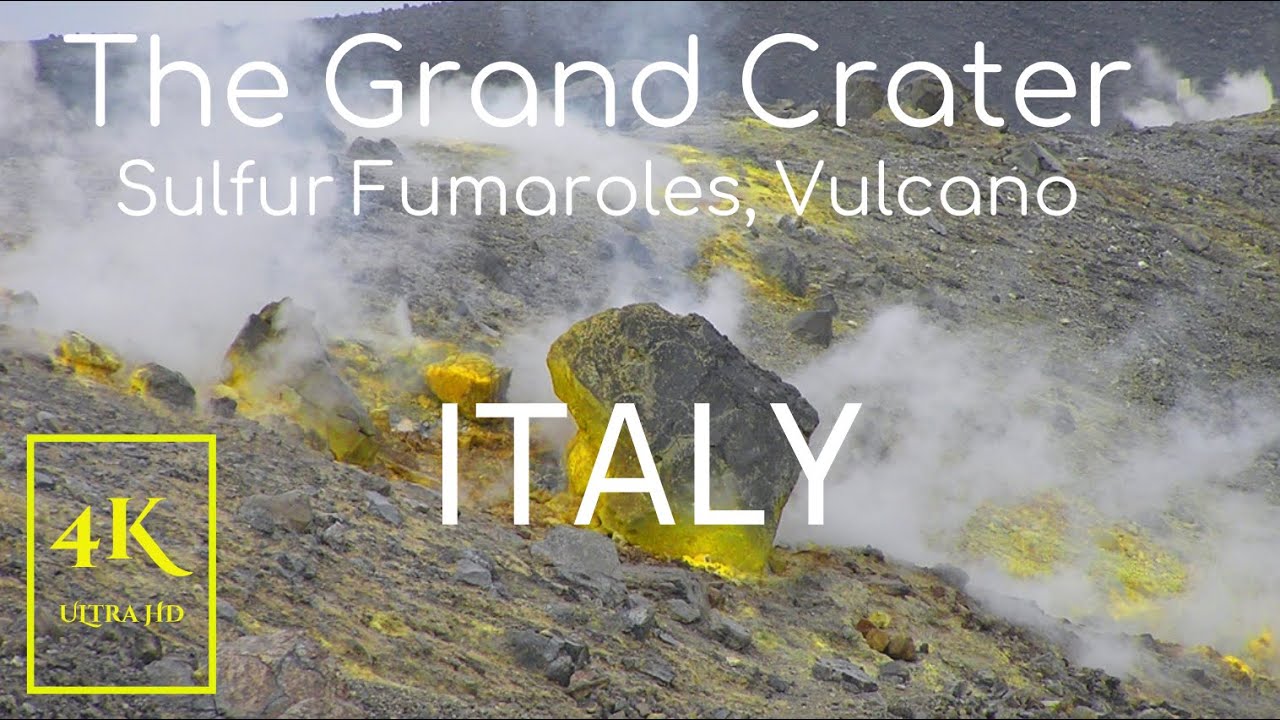 Sulfur Fumaroles, Vulcano Island, Aeolian Islands, ITALY in 4K Ultra HD | Explore The Grand Crater