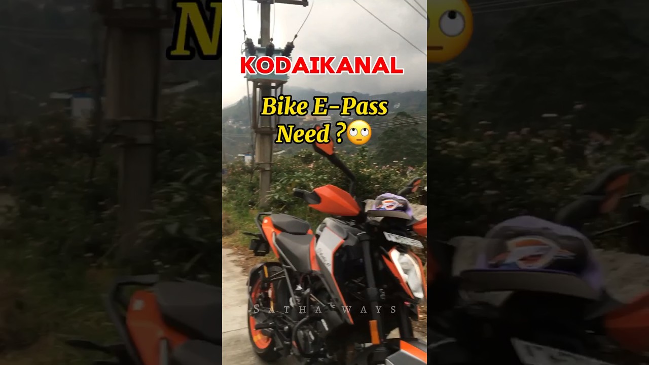 💢Kodaikanal Bike E-Pass need ?😢