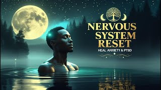 Nervous System Reset (Reduce Anxiety, Heal PTSD & Stress Disorders)