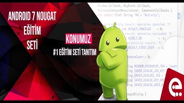 1- Tanıtım | Android 7 Nougat Temel Eğitim Seti