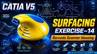 Barcode Scanner Housing | Class-A Surface Tutorial | CATIA V5 Beginner Surfacing Exercise-14