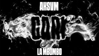 Aksvm _Gari La Bombo_ ( Officiel)