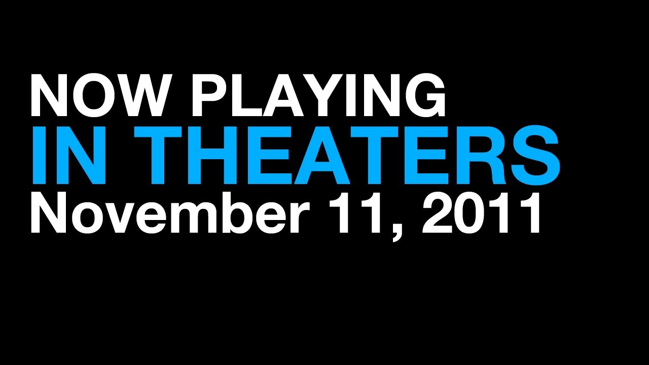 Movies Opening This Week In Theaters November 11, 2011 - HD Trailers