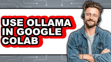How to Use Ollama in Google Colab (updated)