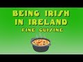 Ireland's Fine Cuisine - Being Irish in Ireland