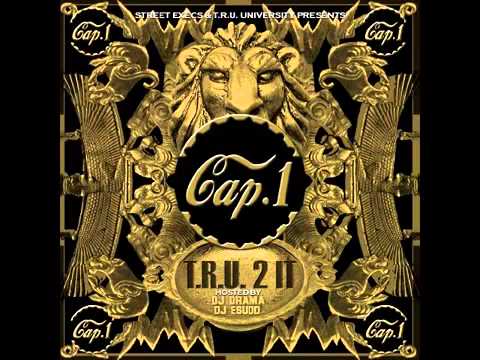 Cap1 - Yea  -  T.R.U. 2 It 