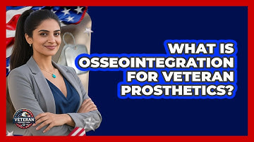 What Is Osseointegration For Veteran Prosthetics? - Veteran Community Guide