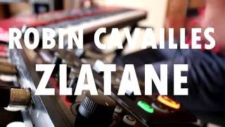 Robin Cavailles - Zlatane