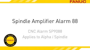 Alarm 88 Troubleshooting for FANUC CNC Spindle Amplifier