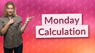 How do I calculate Monday Sunday in Excel?