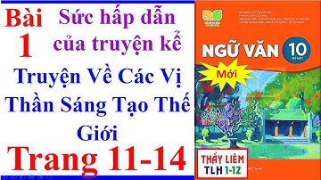 Ngữ Văn 10 Kết Nối Tri Thức Bài 1 Truyện về các vị thần sáng tạo thế giới Trang 11 14 Văn Bản 1 2 3