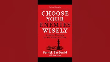 10 Life-Changing Lessons from ‘Choose Your Enemies Wisely’ by Patrick Bet-David
