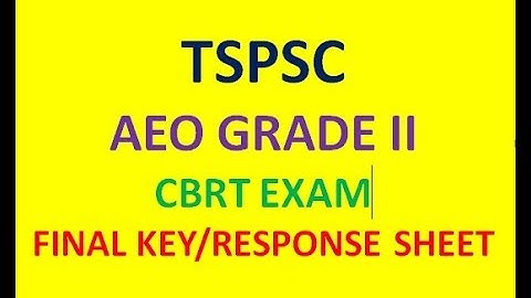 TSPSC: AEO GRADE II CBRT EXAM FINAL KEY/RESPONSE SHEET RELEASED
