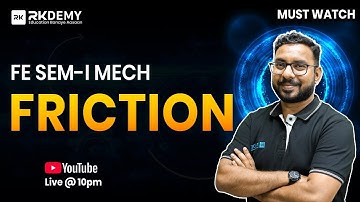 Friction | FE SEM-I Mech | Foundation Batch – Session 16 | Ajit Sir | RKDEMY