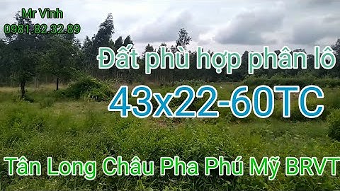 Bán đất Xã Châu Pha giá rẻ 43x22-60TC Thôn Tân Long Châu Pha Phú Mỹ BRVT @NguyenTheVinhbds