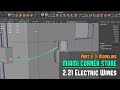 Miami Corner Store Part 2/3 - 2.21: Modeling Electric Wires - (Free Course for Maya/UE4)