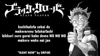 Black Clover Opening 9 Full『RiGHT NOW』by EMPiRE | Lyrics chords