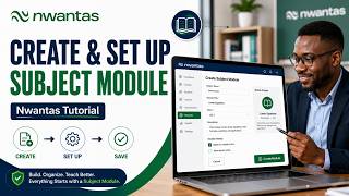Create and Set Up a Subject Module on Nwantas