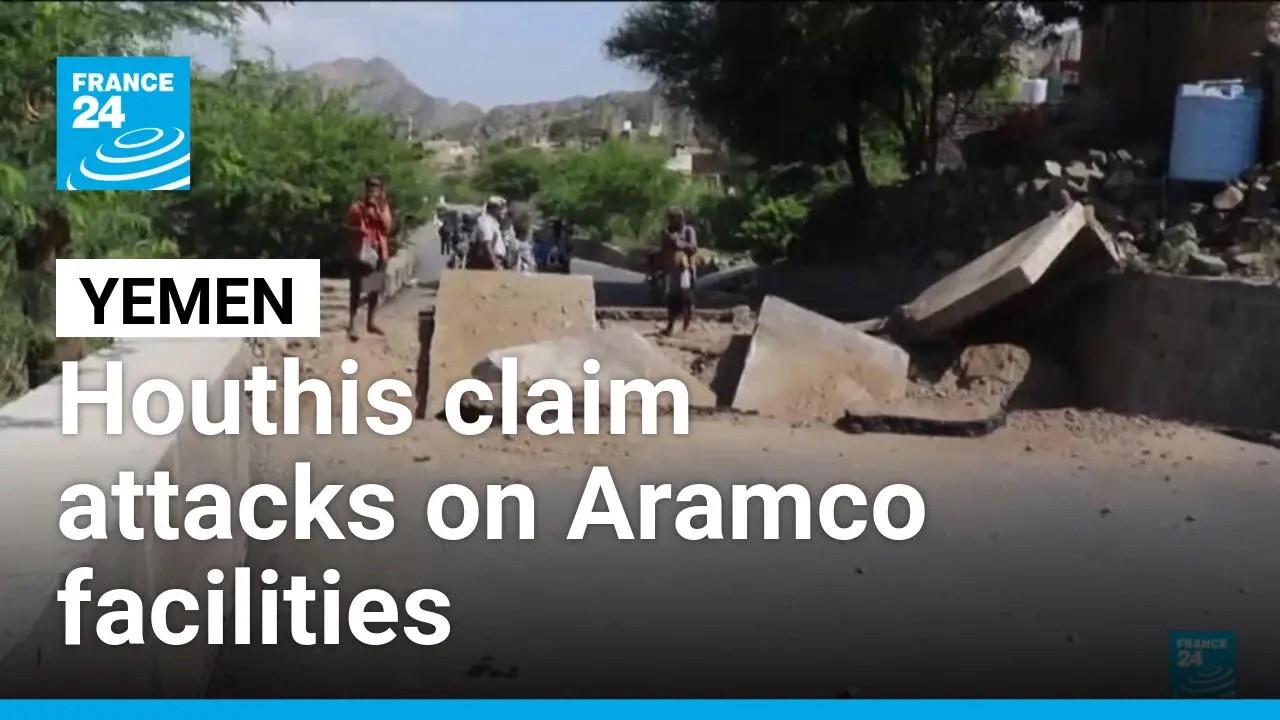 Yemen’s Houthis claim attacks on Aramco facilities in Riyadh • FRANCE 24 English