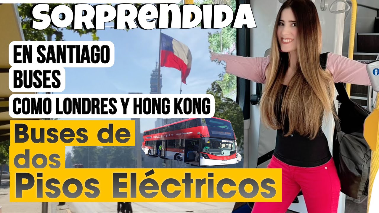 EN SANTIAGO/BUSES COMO EN LONDRES/ BUSES DE 2 PISOS ELÉCTRICOS para 100 PERSONAS con WIFI 
