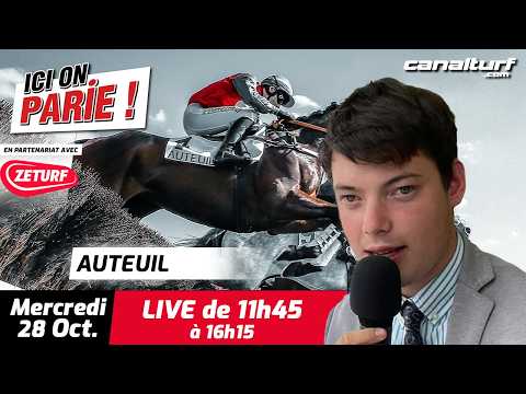 ICI On Parie ! Auteuil, Quinté+ et pronostics en live de l'hippodrome, Mercredi 28 Octobre 2026