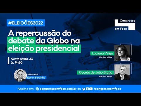 #ELEIÇÕES2022 - A repercussão do debate da Globo na eleição presidencial