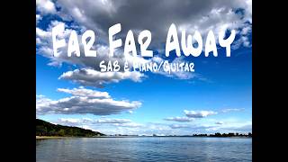 FAR FAR AWAY – SAB & Piano/Guitar (Auszug) ft. Steffi Hundertmark (arr. Martin Carbow)