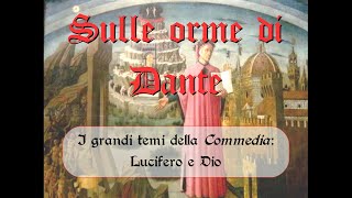 Sulle orme di Dante: Lucifero e Dio