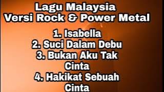 Lagu Malaysia Paling Populer Sepanjang Masa ( Versi Rock & Power Metal )