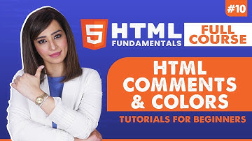 10. HTML Comments and Colors | HTML tutorial for beginners | HTML full course