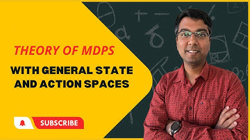 LEC 17: Theory of MDPs with general state and action spaces