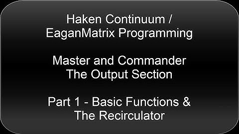 Haken Continuum / EaganMatrix Output/Master Section - Part 1