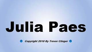 How To Pronounce Julia Paes