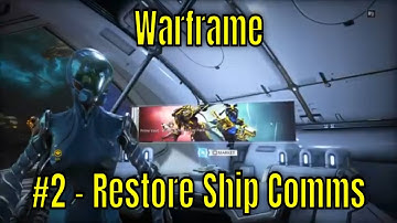 Warframe #2 - Restore Ship Comms