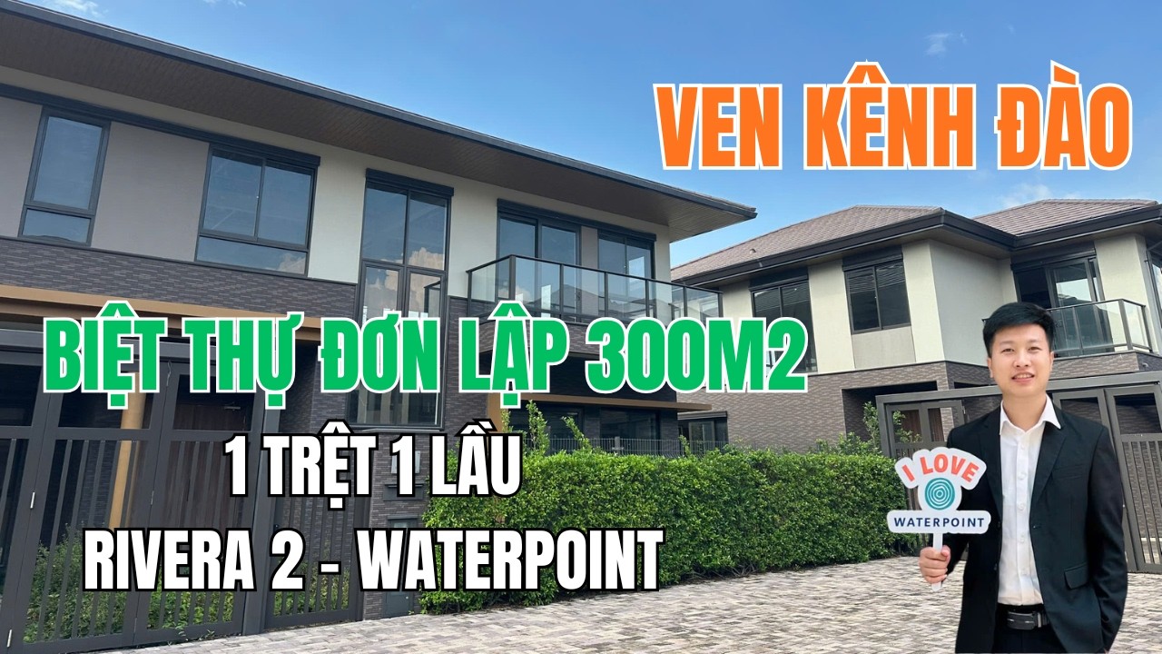 Biệt thự đơn lập ven kênh 300m² Rivera Waterpoint | View kênh đào – Giá 11 Tỷ