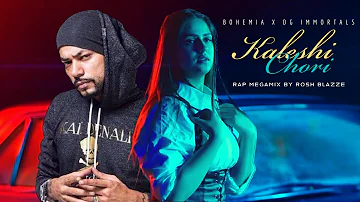 DG IMMORTALS X BOHEMIA - Kaleshi Chori (MegaMix By Rosh Blazze)| Bohemia Gangsta Rap Mashup 2023