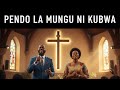 Pendo La Mungu Ni Kubwa NZW