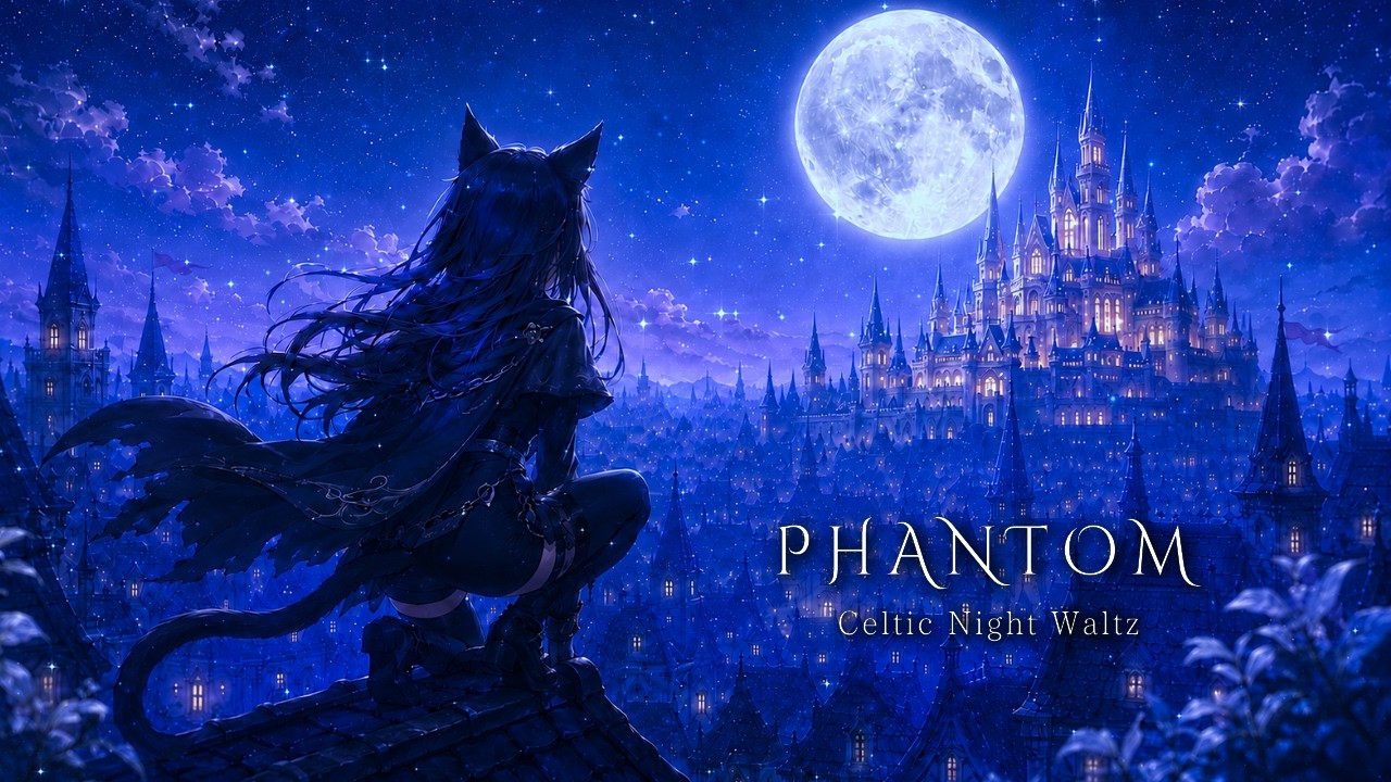 The Black Cat Phantom Thief Girl Beneath the Moon | A Quiet Fantasy Waltz Across the Sleeping City