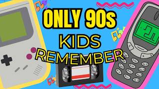 10 Things Only 90s Kids Remember
